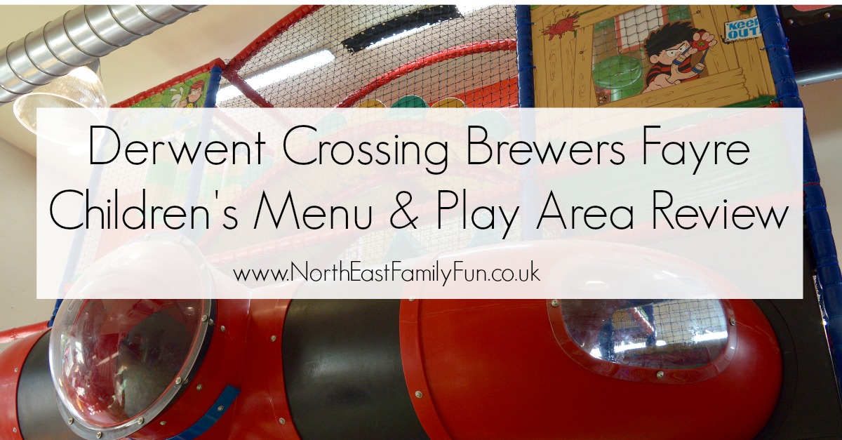 Derwent Crossing Brewers Fayre near intu Metrocentre | Play Area & Children's Menu Review by North East Family Fun