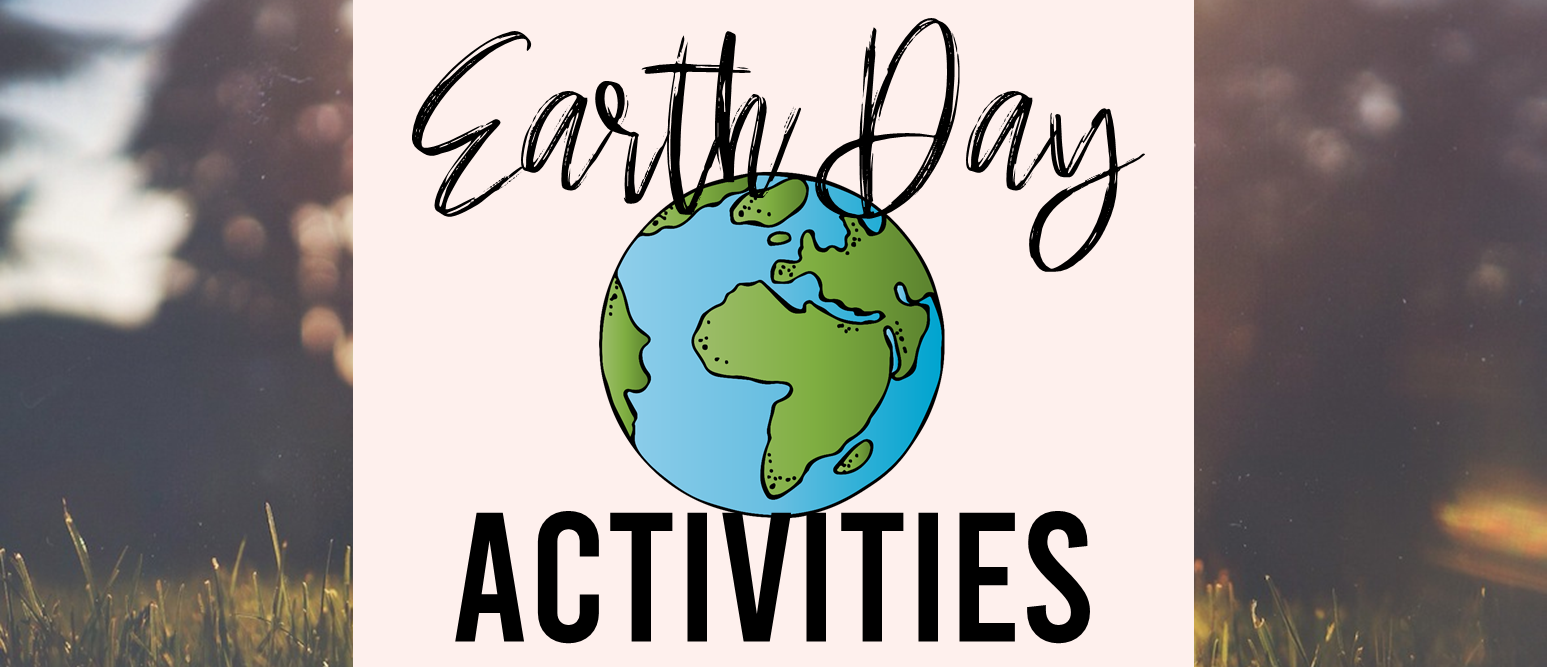 Earth Day learning activities for First Grade Second Grade