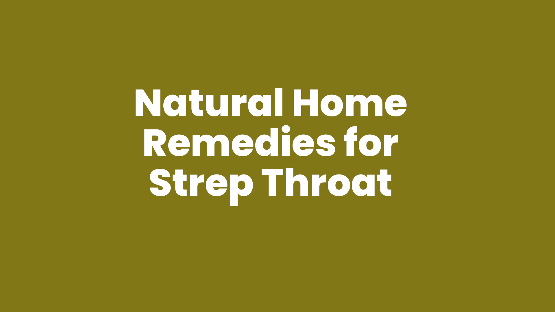 Natural Home Remedies for Strep Throat