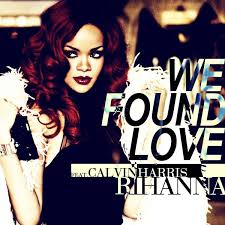 Rihanna Ft. Calvin Harris - We Found Love