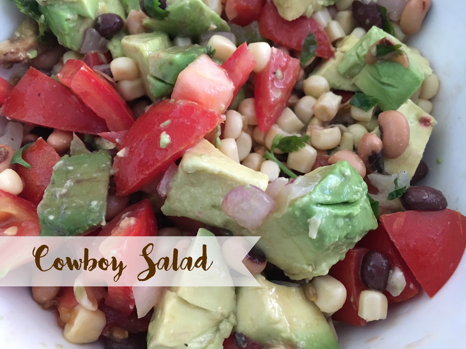 The Larson Lingo: Cowboy Salad The Larson Lingo: Cowboy Salad