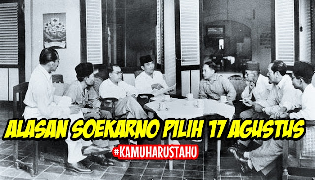 Kemerdekaan Diperingati Setiap 17 Agustus, Ternyata Ini Alasan Soekarno Memilih Angka 17