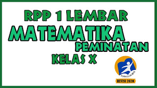 RPP 1 Lembar Matematika Peminatan Kelas 10 KD 3.1-4.1 Kurikulum Merdeka Belajar