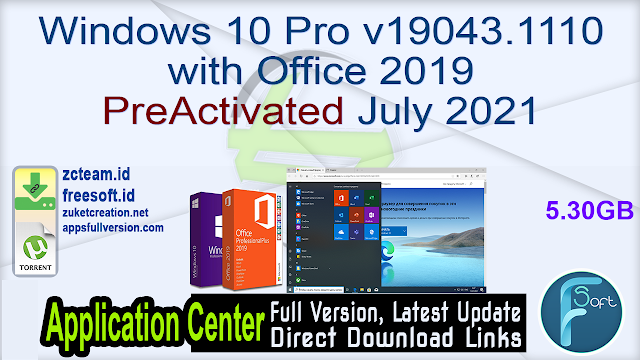 Windows 10 Pro v19043.1110 with Office 2019 PreActivated July 2021 _ZcTeam.id