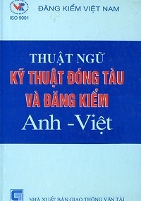 Thuật Ngữ Kỹ Thuật Đóng Tàu Và Đăng Kiểm Anh Việt - Nguyễn Văn Ban