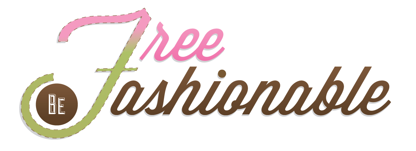 Be free be fashionable