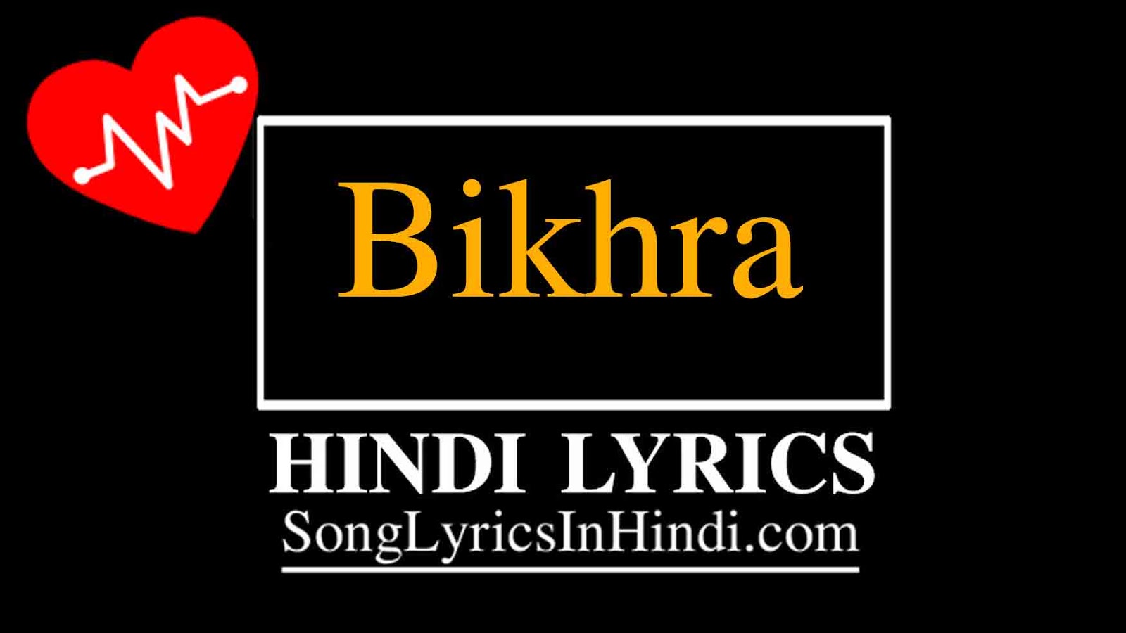Bikhra gami hindi Bikhra Song Lyrics Hindi:- Jayanshul Gami