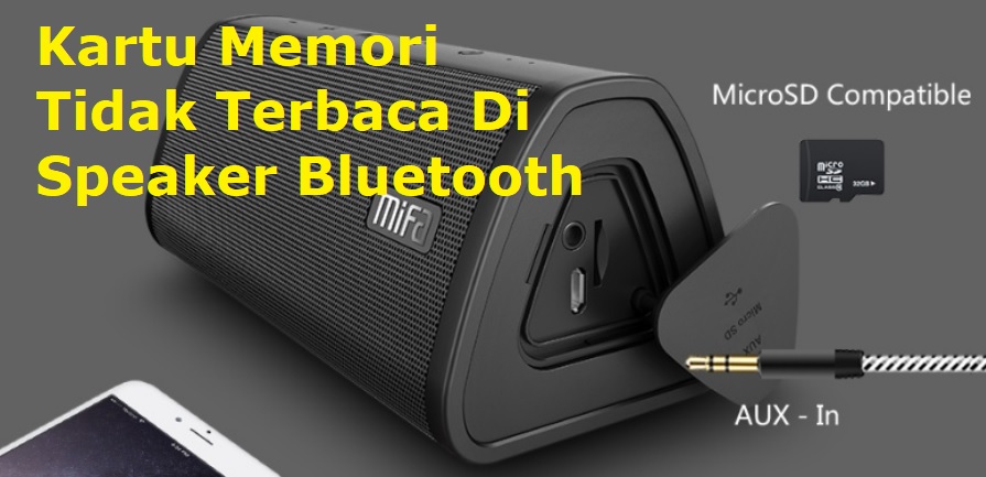 Memperbaiki Kartu Memori Tidak Terbaca Di Speaker Bluetooth Tips Cara Mudah
