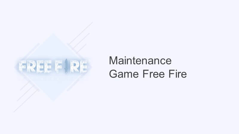 Arti Maintenance di FF (Game Free Fire)