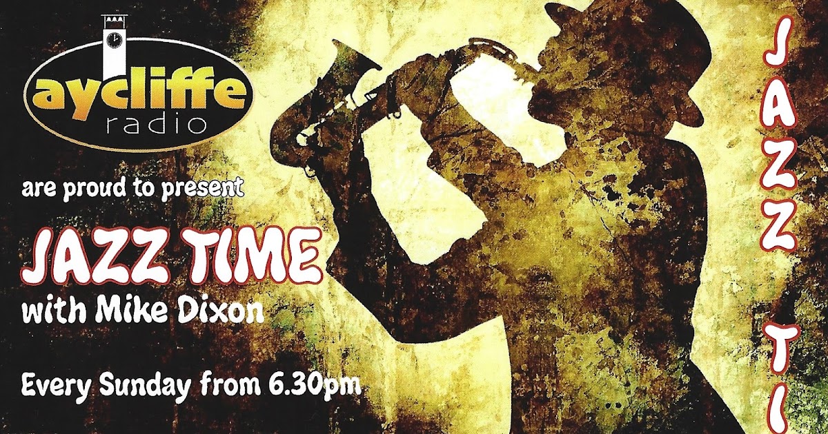 bebop spoken here Aycliffe Radio Jazz Time.