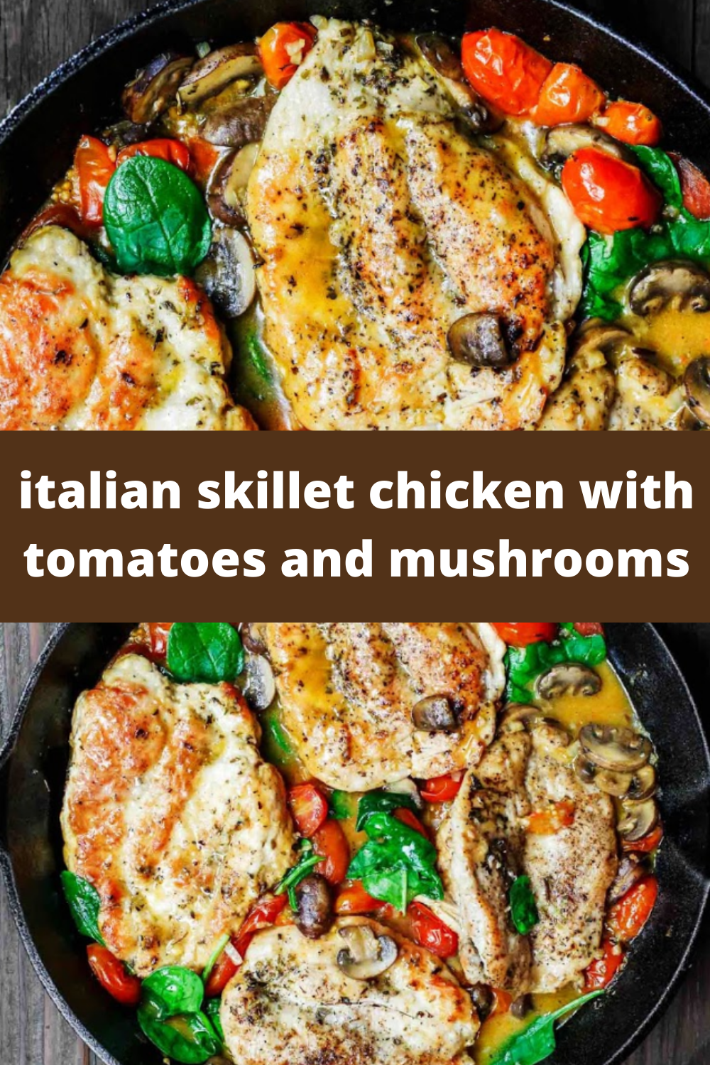 italian skillet chicken with tomatoes and mushrooms
