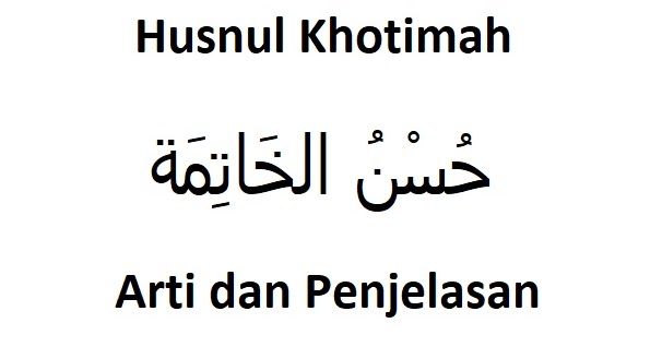 Husnul khotimah artinya