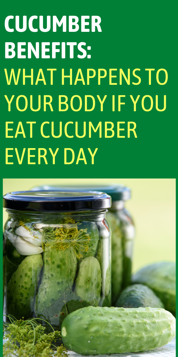 Benefits of cucumber What Happens To Your Body If You Eat Cucumber