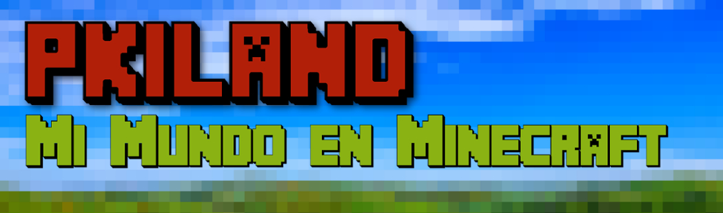 Pkiland: Mi mundo en Minecraft