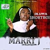 [Music] Oluwa ShortBoi - Marry J