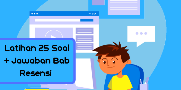 25 Soal Pilihan Ganda Jawaban Resensi Kelas 11 Bahasa Indonesia Yuk Belajar Bersama