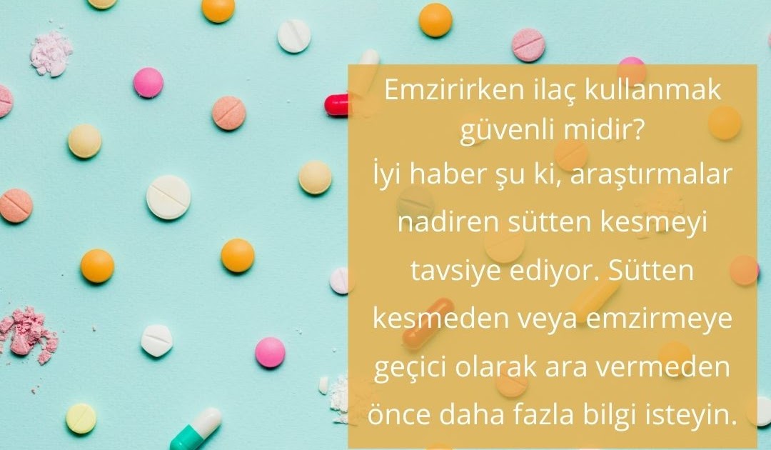 Emzirme Döneminde ilaç kullanımı La Leche League Türkiye
