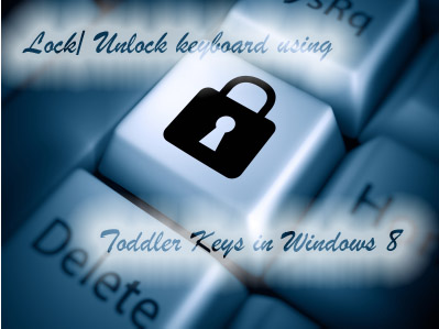 lock keyboard, how to, windows 8, lock unlock keyboard, keystrokes, mouse, cd drive, toddler keys