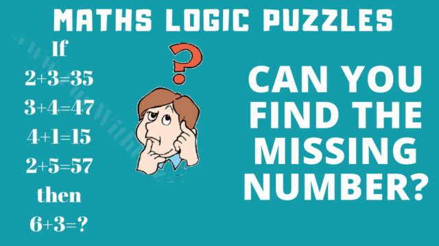 Can you find the missing number? If 2+3 = 35, 3+4 = 47, 4+1 = 15, 2+5 = 57 then 6+3 = ?