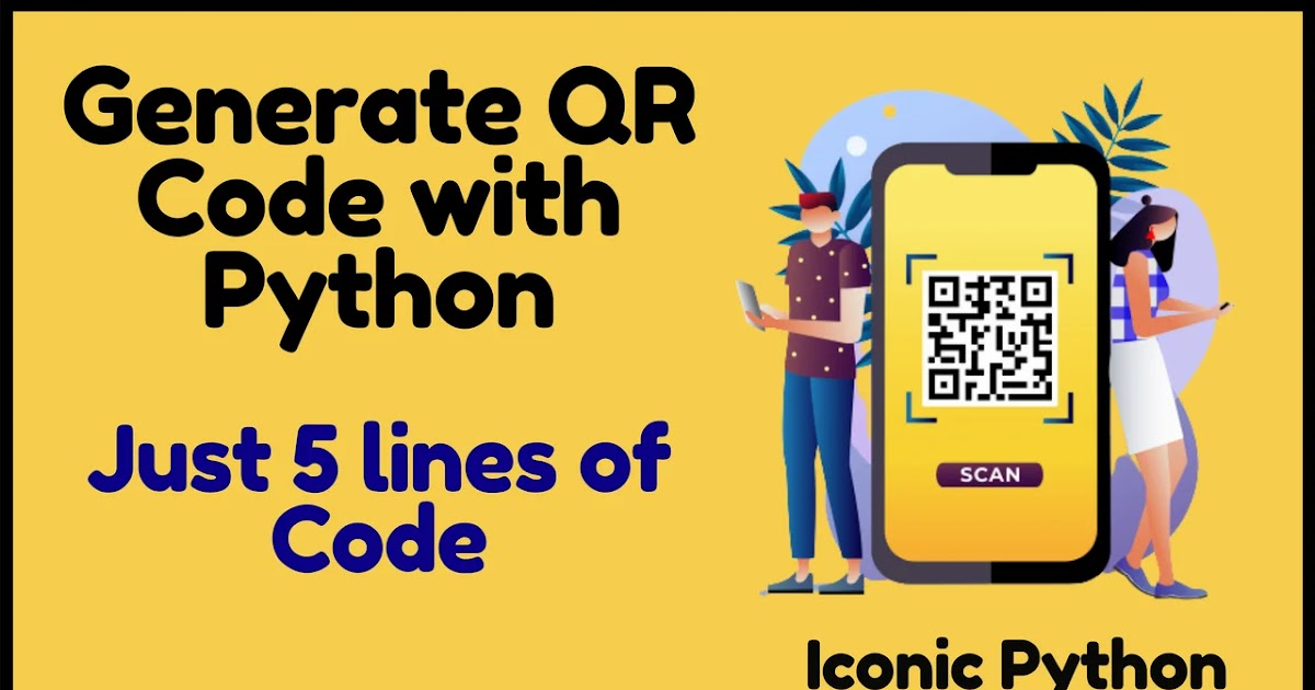 Generate QR Code with Python in just 5 lines of Code