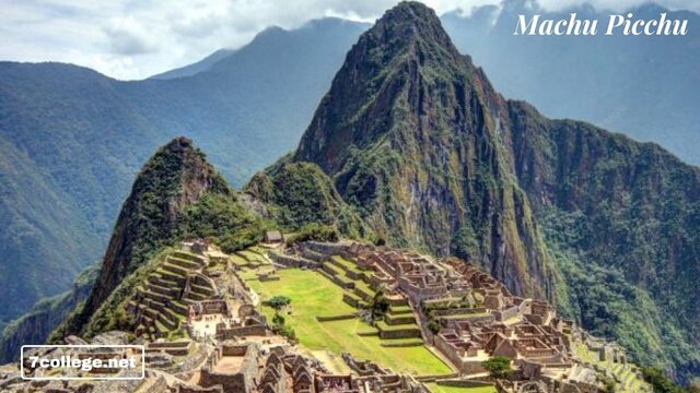 World Most 7 Wonders Place - Macchu Picchu