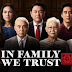 Drama Review : In Family We Trust (2018)