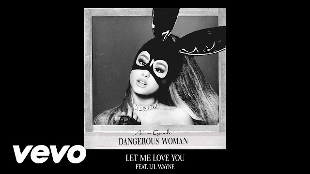 Ariana Grande - Let Me Love You (Audio) ft. Lil Wayne - Lyrics | Sound ...
