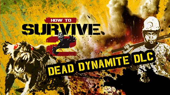 How To Survive 2 Dead Dynamite Game Free Download