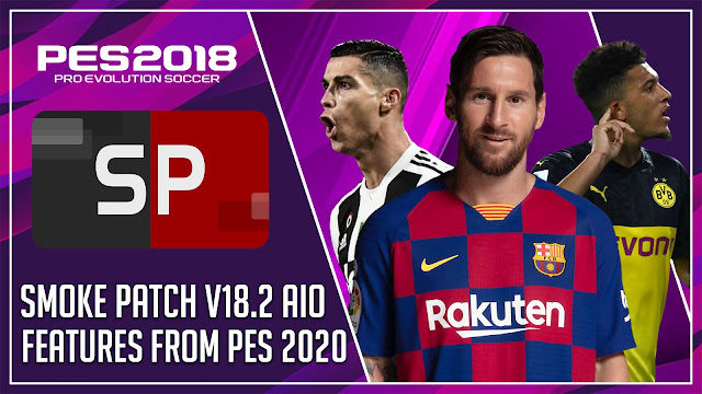 Pes 2018 Smoke Patch V18 2 Aio Update V18 2 2 Features From Pes 2020 Download Install On Pc