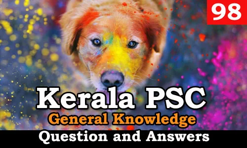 Kerala PSC General Knowledge Question and Answers - 98