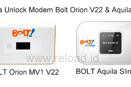 Cara Unlock Modem Bolt Orion MV1 V22 dan Bolt Aquila Slim BL1