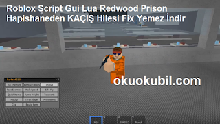 Roblox Script Gui Lua Redwood Prison Hapishaneden KAÇIŞ Hilesi Fix Yemez İndir