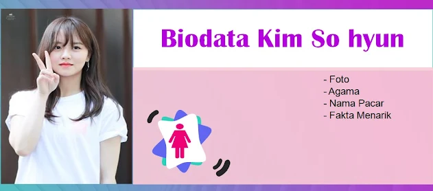 Biodata Kim So hyun Lengkap Nama Pacar dan Agama