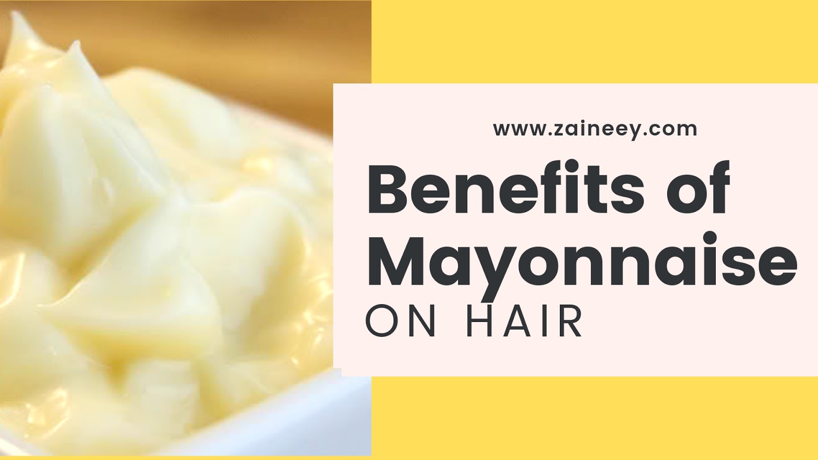 Benefits of Mayonnaise on Hair 6 Amazing Benefits for Your Hair