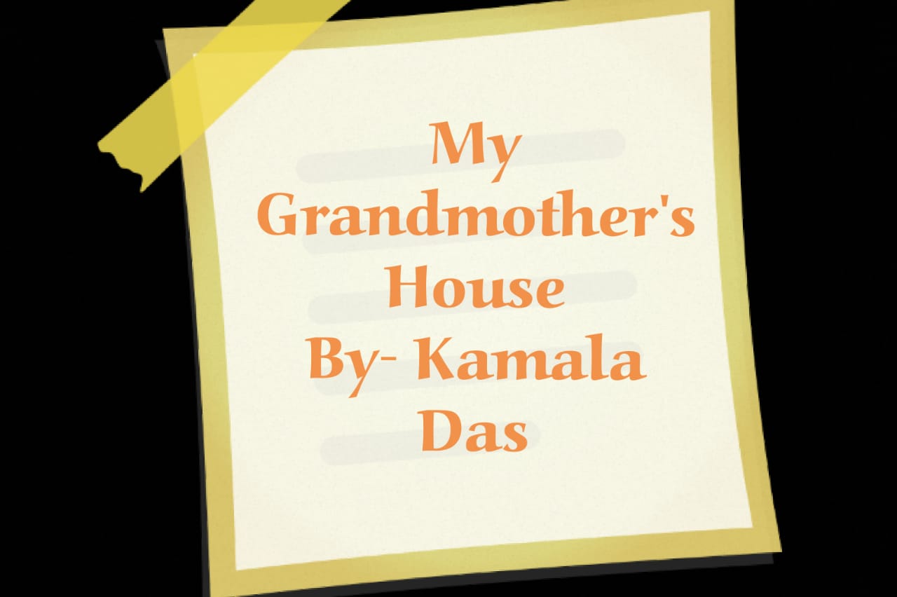 My grandmother's House poem summary My Grandmother's House Poem by