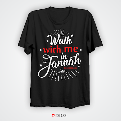 Kaos Islami Walk with me in Jannah - Distro Muslim