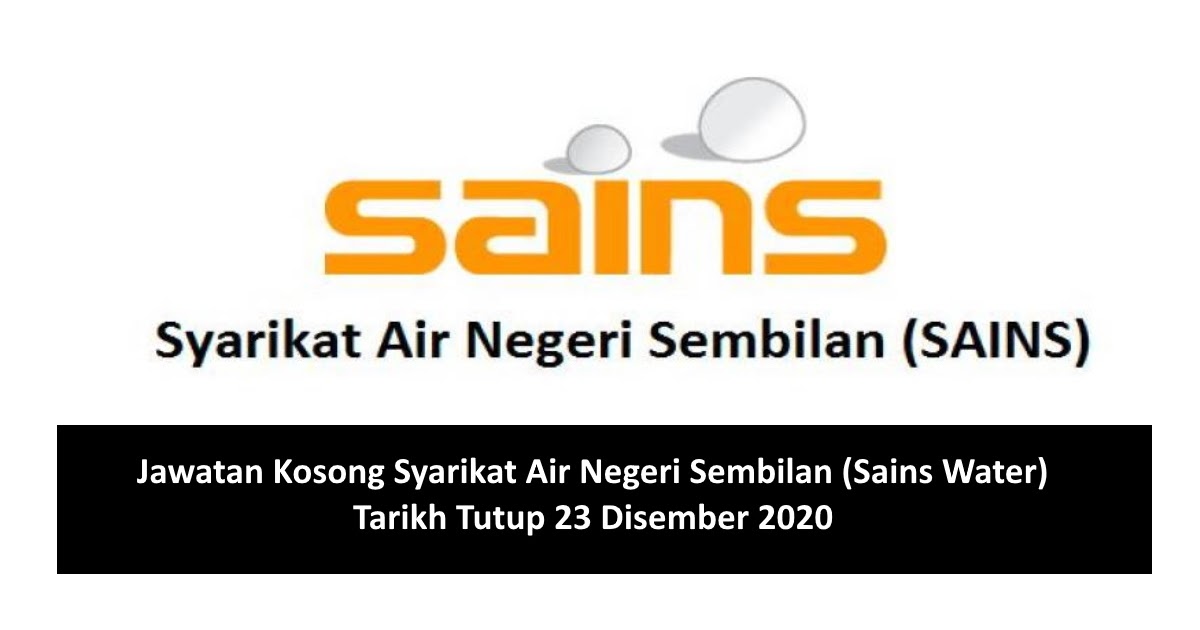 Jawatan Kosong Syarikat Air Negeri Sembilan (Sains Water). Tarikh Tutup