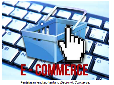 Penjelasan lengkap tentang Electronic Commerce