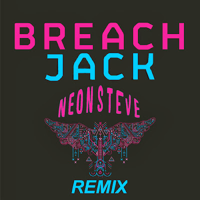 Breach - Jack (Neon Steve Remix) FREE DOWNLOAD