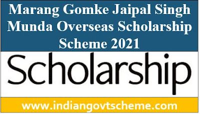 Marang Gomke Jaipal Singh Munda Overseas Scholarship