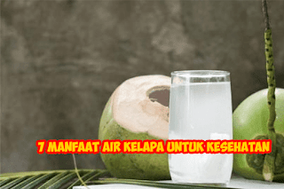 7 Manfaat Konsumsi Air Kelapa Untuk Kesehatan Tubuh Manusia