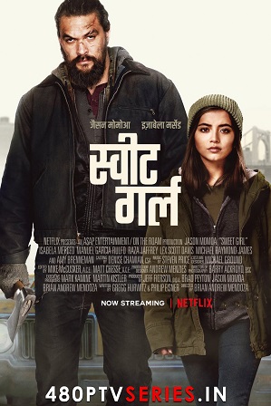 Sweet Girl (2021) 350MB Full Hindi Dual Audio Movie Download 480p WebRip