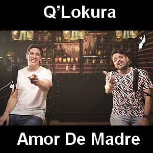 Q’Lokura – Amor De Madre
