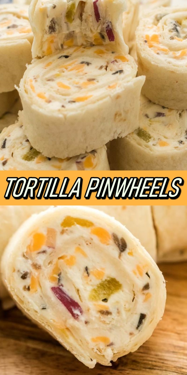 TORTILLA PINWHEELS - Recipes Note
