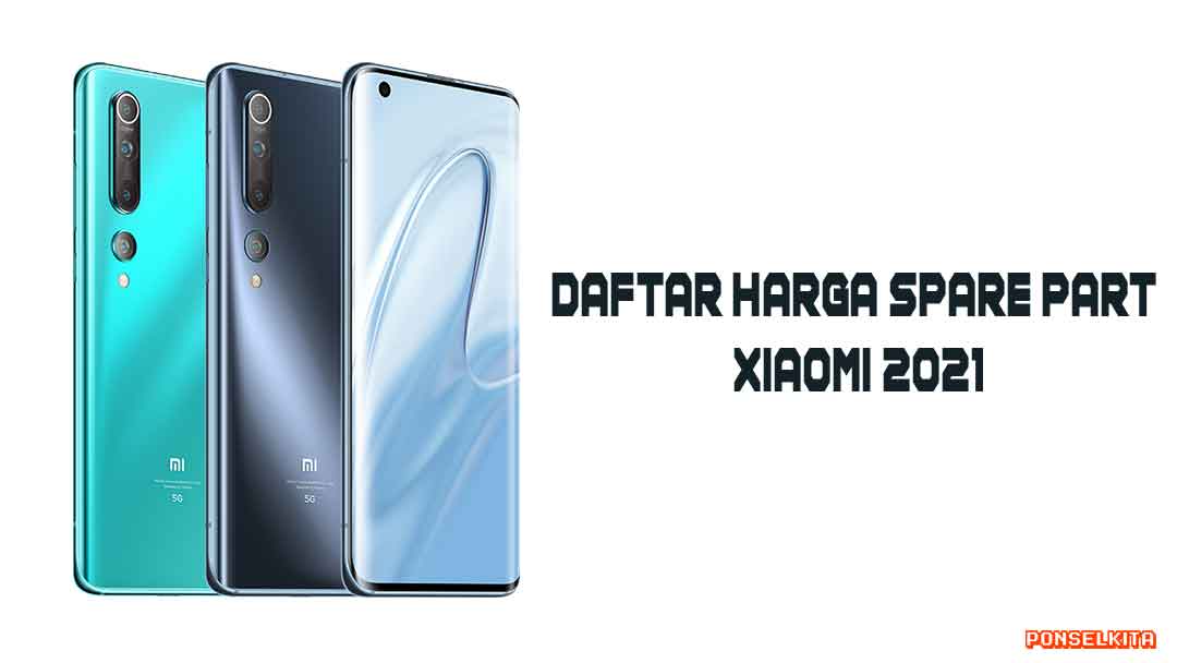 Daftar Harga LCD, Baterai, dan Spare Part Resmi Xiaomi Indonesia di