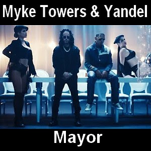 Myke Towers & Yandel – Mayor