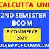Calcutta University B.COM E-Commerce 2nd Semester 2021 Question Paper with Answer | CU Bcom 2nd Semester E-Commerce 2021 Question Paper 