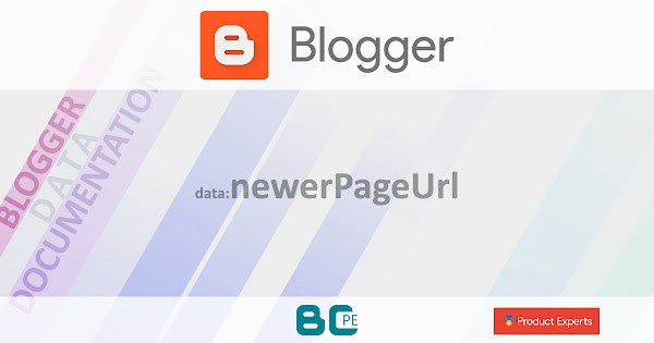 Blogger - Gadget Blog - data:newerPageUrl