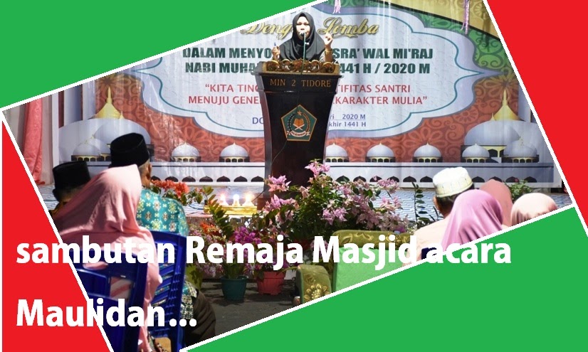 Pidato sambutan Ketua Remaja Masjid Acara Maulid Nabi | Retorikata