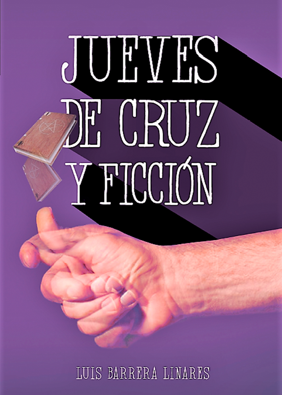 Jueves de Cruz y Ficción ( Edit. Lector Cómplice, 2016)